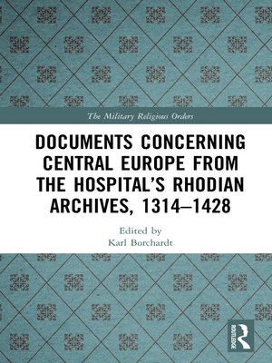 cover image of Documents Concerning Central Europe from the Hospital's Rhodian Archives, 1314–1428